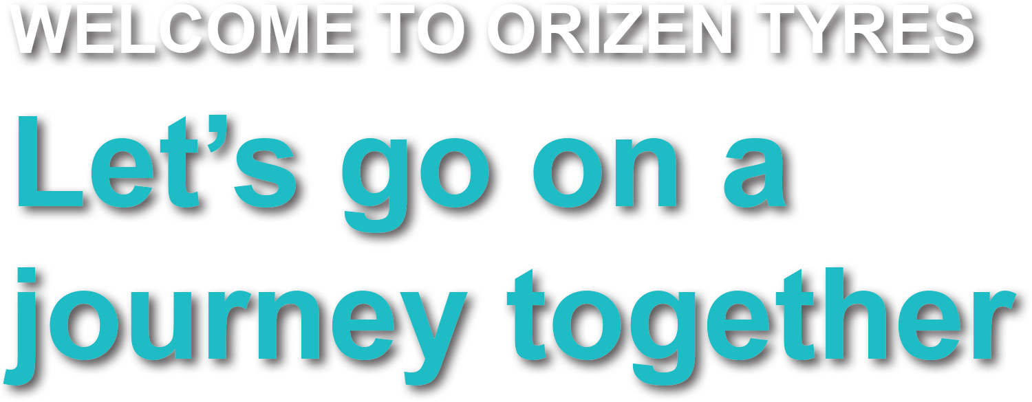 Welcome to Orizen tyres